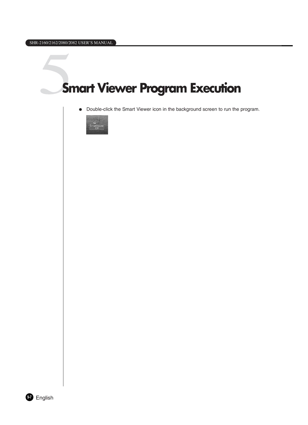 Samsung SHR-2160P/XEC, SHR-2162P, SHR-2082P250, SHR-2080P250, SHR-2160P250 manual 5Smart Viewer Program Execution, 7English 