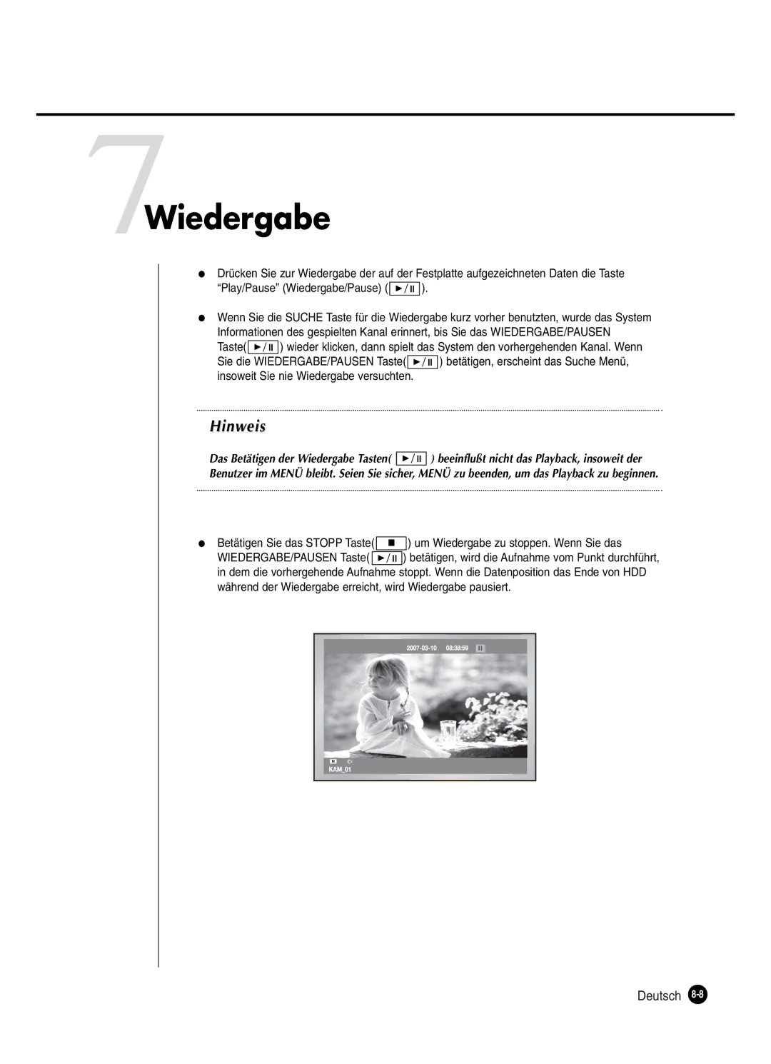 Samsung SHR-2162P250, SHR-2082P250, SHR-2080P250, SHR-2160P250 manual 7Wiedergabe, Um Wiedergabe zu stoppen. Wenn Sie das 