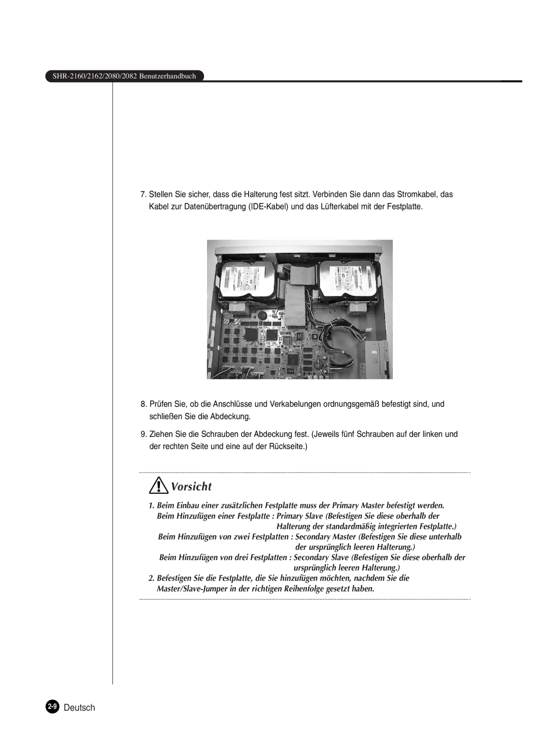 Samsung SHR-2082P250, SHR-2162P, SHR-2160P, SHR-2080P250 manual 9Deutsch, Halterung der standardmäßig integrierten Festplatte 