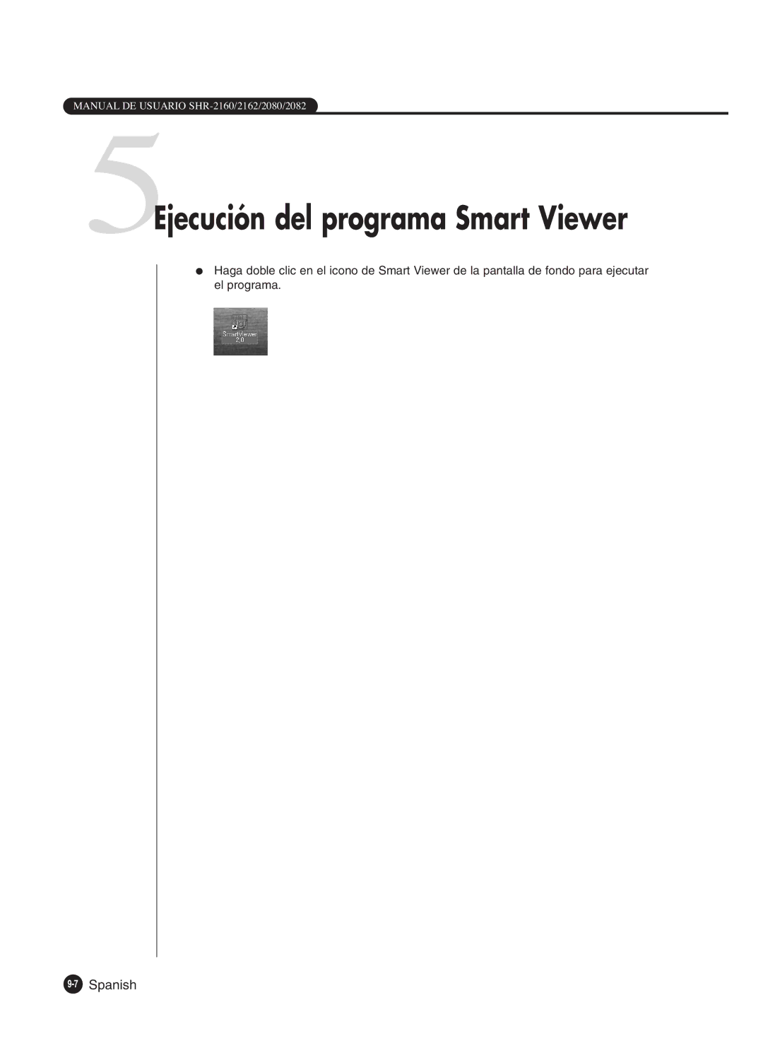 Samsung SHR-2080P2/XEC, SHR-2162P, SHR-2160P2/XEC, SHR-2160P/XEC manual 5Ejecución del programa Smart Viewer 