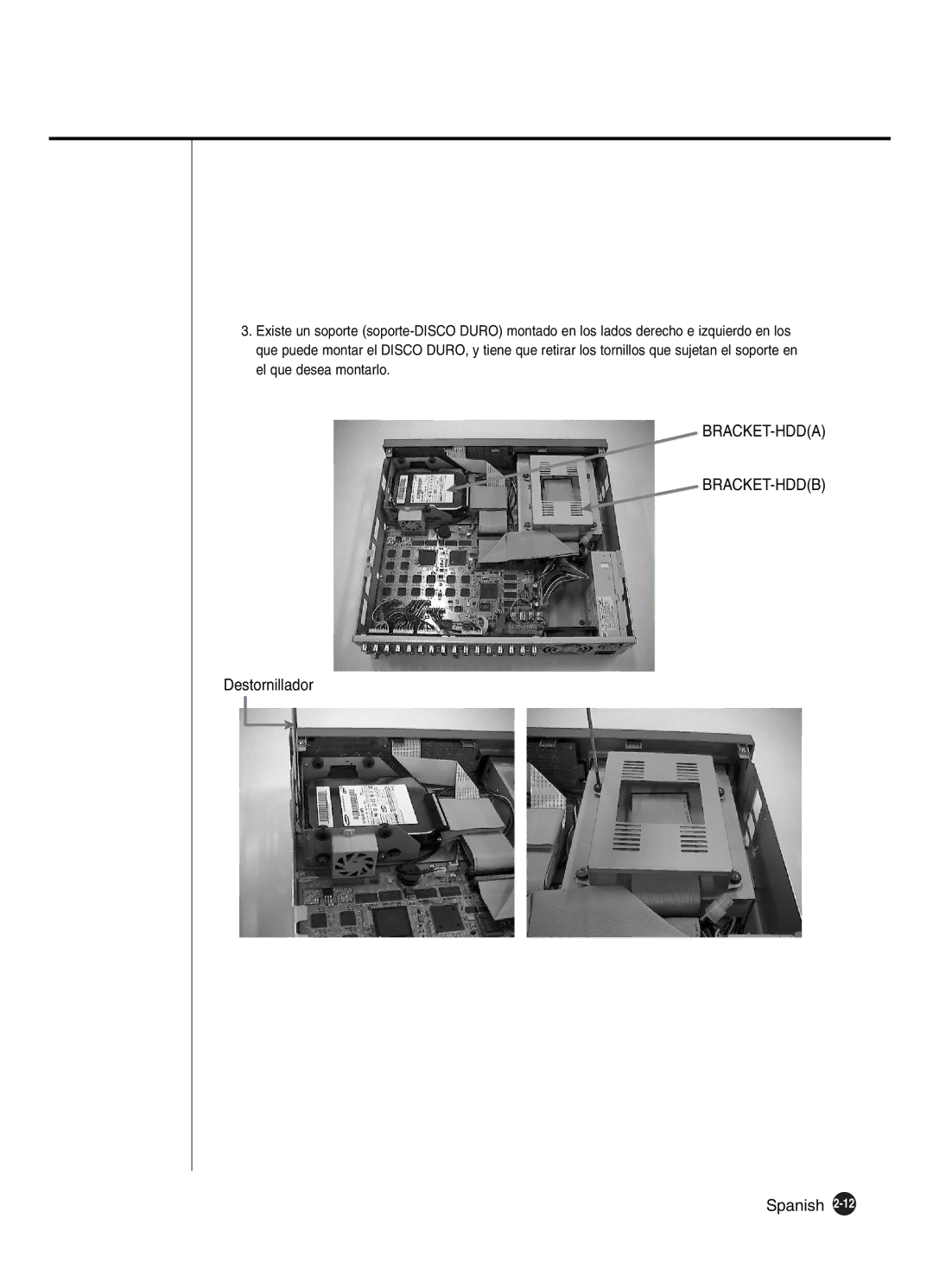 Samsung SHR-2080P2/XEC, SHR-2162P, SHR-2160P2/XEC, SHR-2160P/XEC manual Bracket-Hdda Bracket-Hddb, Destornillador Spanish 