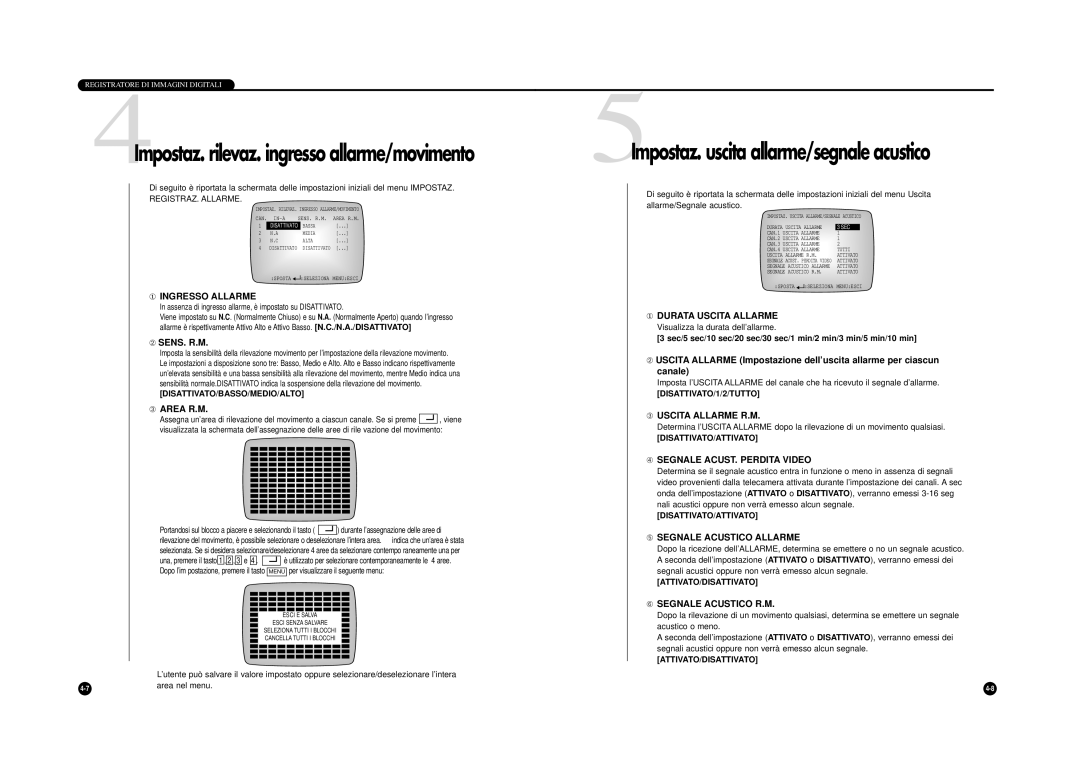 Samsung SHR-4040P ① Ingresso Allarme, ➂ Area R.M, ① Durata Uscita Allarme, ➂ Uscita Allarme R.M, ➅ Segnale Acustico R.M 