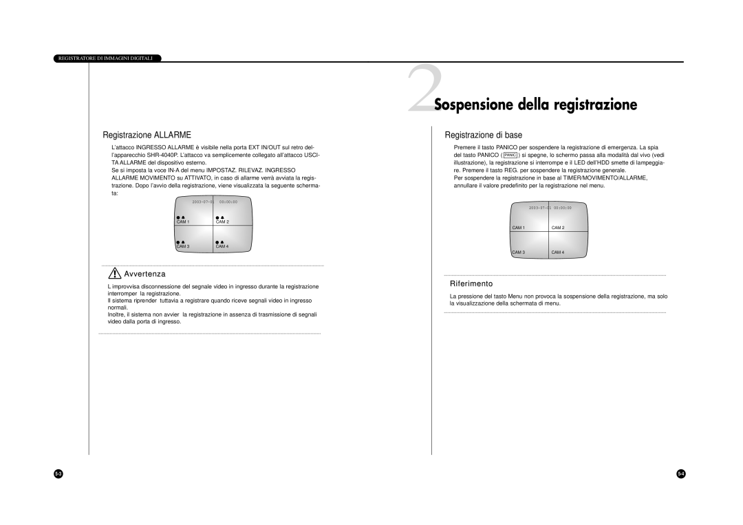 Samsung SHR-4040P manual 2Sospensione della registrazione, Registrazione Allarme, Registrazione di base 