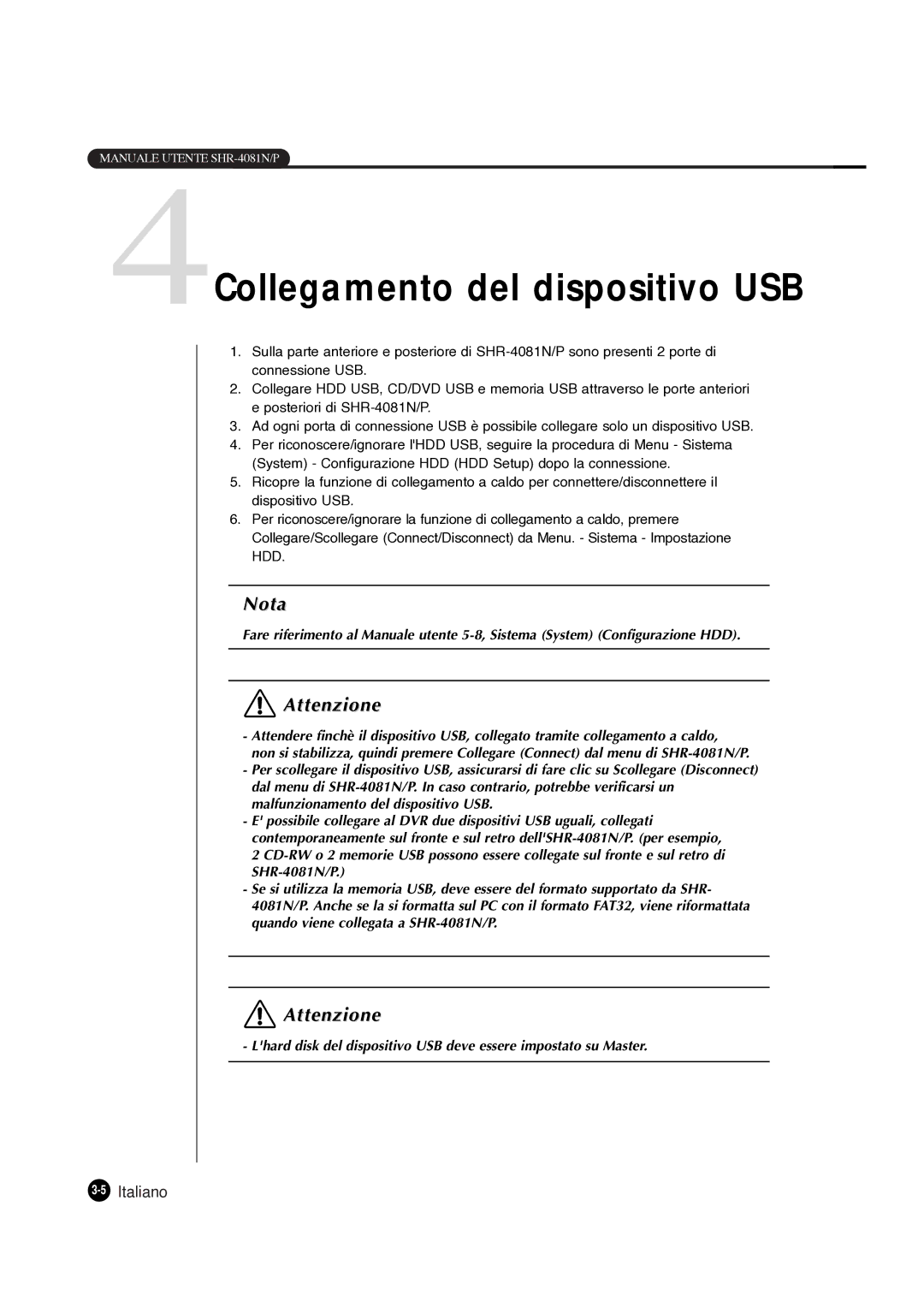 Samsung SHR-4081P manual 4Collegamento del dispositivo USB 