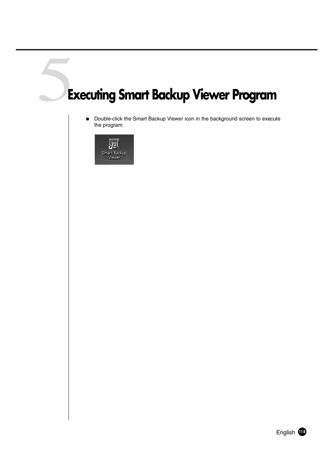 Samsung SHR-4081P manual 5Executing Smart Backup Viewer Program 