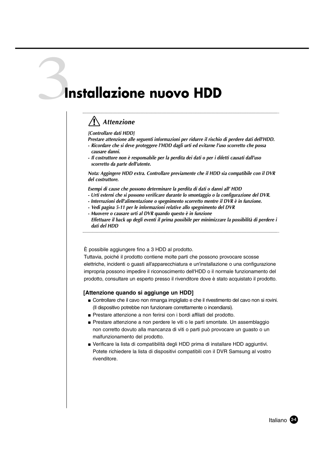 Samsung SHR-4160P manual 3Installazione nuovo HDD, Possibile aggiungere fino a 3 HDD al prodotto 