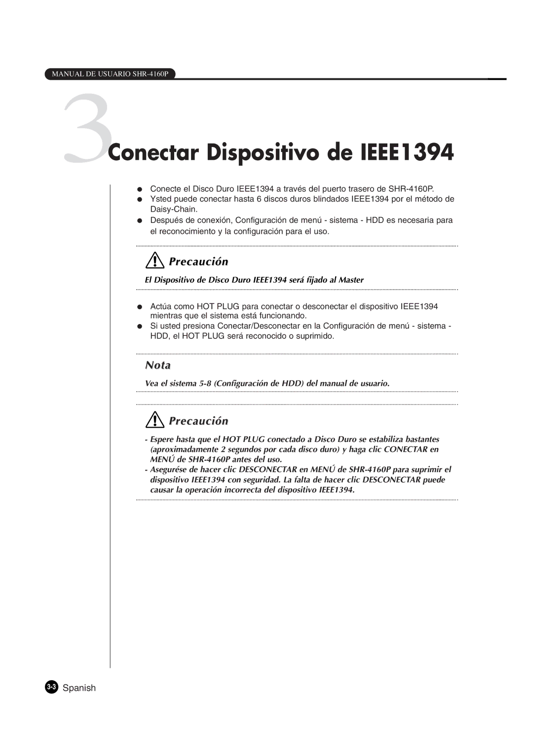 Samsung SHR-4160P manual 3Conectar Dispositivo de IEEE1394, El Dispositivo de Disco Duro IEEE1394 será fijado al Master 