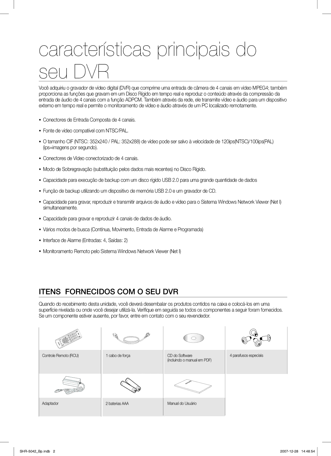 Samsung SHR-5040 user manual Características principais do seu DVR, Itens Fornecidos COM O SEU DVR 