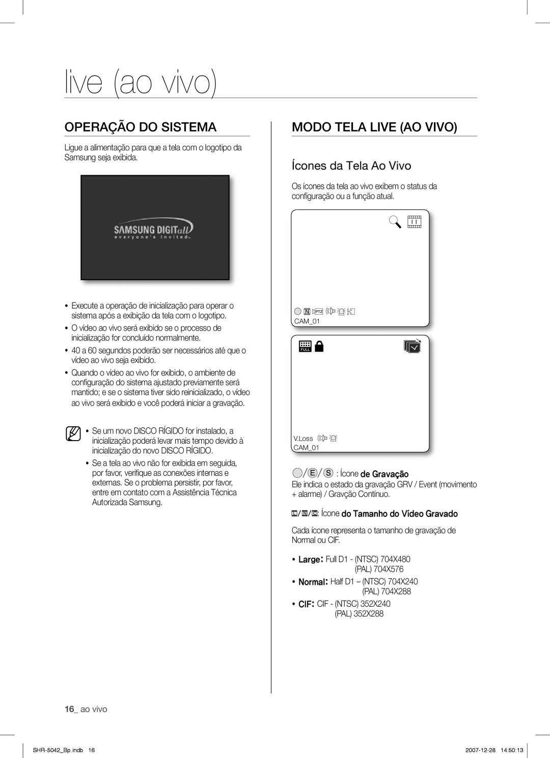 Samsung SHR-5040 user manual Iive ao vivo, Operação do Sistema, Modo Tela Live AO Vivo, Ícones da Tela Ao Vivo, Ao vivo 