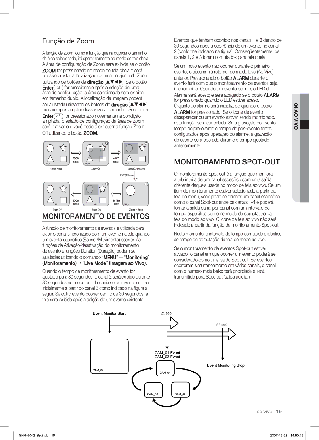 Samsung SHR-5040 user manual Monitoramento DE Eventos, Monitoramento SPOT-OUT, Função de Zoom, Off utilizando o botão Zoom 