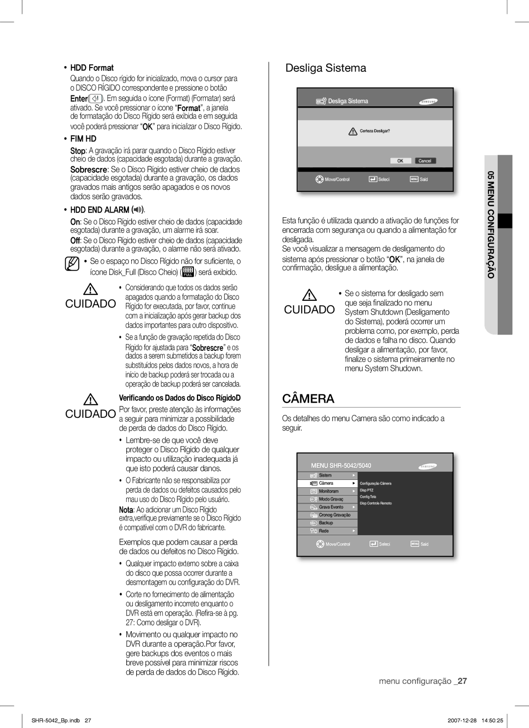 Samsung SHR-5040 user manual Câmera, Desliga Sistema,  Fim Hd,  HDD END Alarm, Veriﬁcando os Dados do Disco RígidoD 