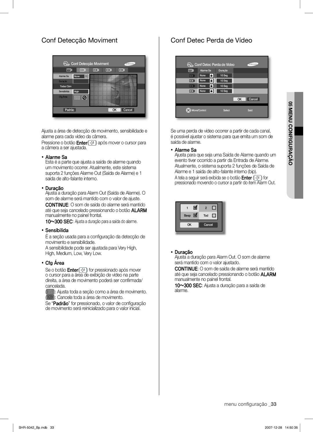 Samsung SHR-5040 Conf Detecção Moviment, Conf Detec Perda de Vídeo, 10~300 SEC Ajusta a duração para a saída de alarme 