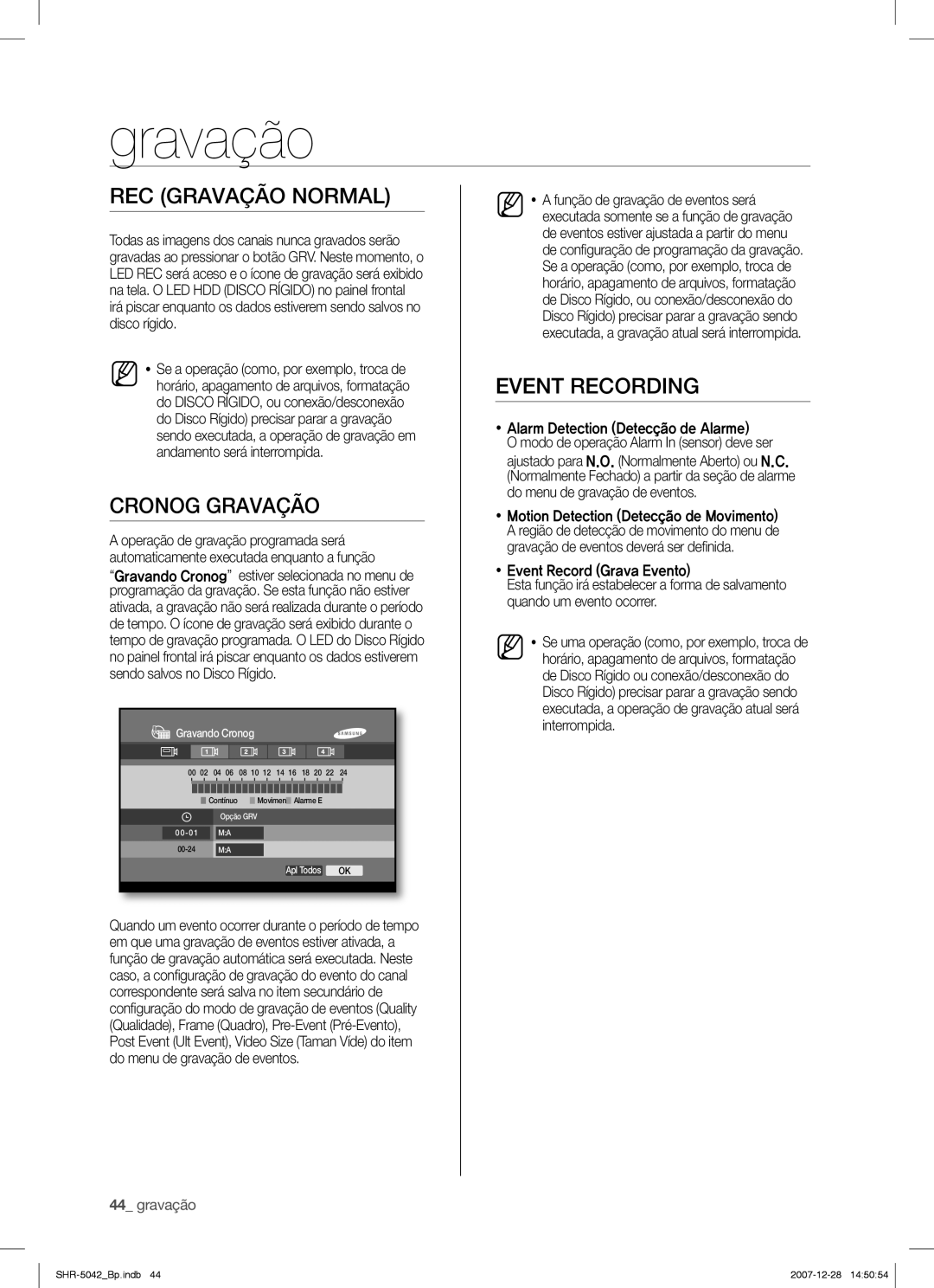 Samsung SHR-5040 user manual REC Gravação Normal, Event Recording,  Alarm Detection DetecZWo de Alarme 