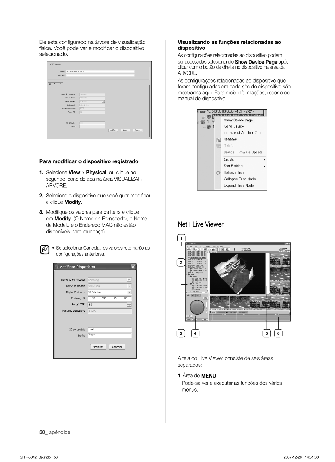 Samsung SHR-5040 user manual Net I Live Viewer, Para modiﬁcar o dispositivo registrado, 50 apêndice, Árvore 