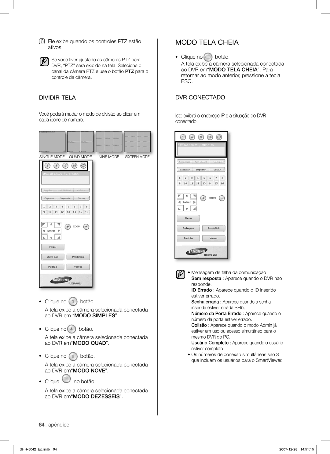 Samsung SHR-5040 user manual Modo Tela Cheia, Ele exibe quando os controles PTZ estão ativos, 64 apêndice 