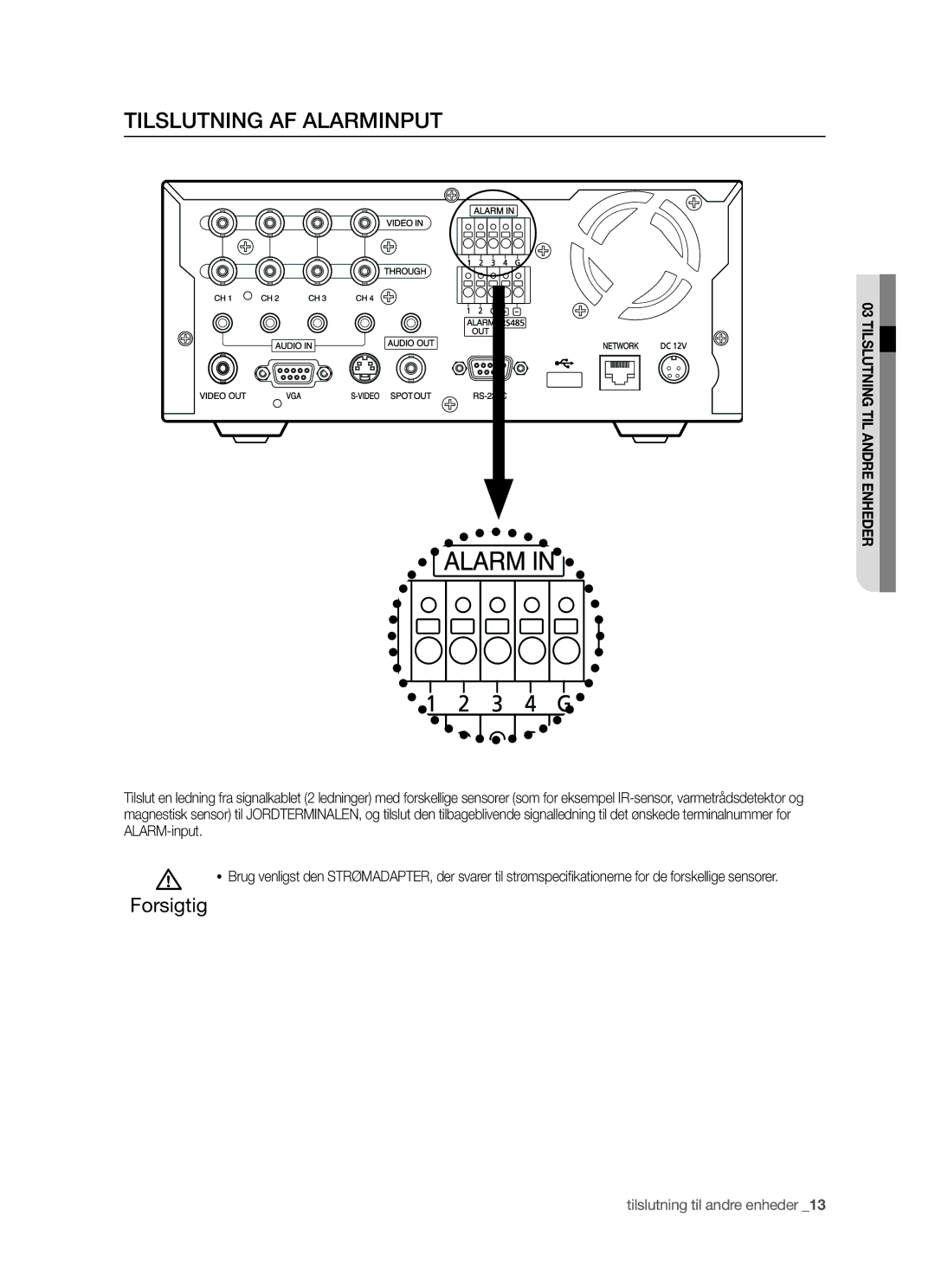 Samsung SHR-5042P manual Tilslutning AF Alarminput, Forsigtig 