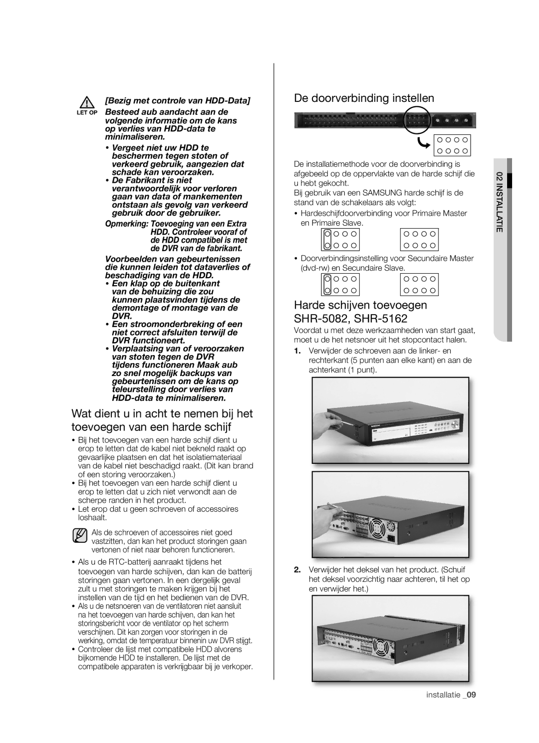 Samsung SHR-5160 manual De doorverbinding instellen, Harde schijven toevoegen SHR-5082, SHR-5162 