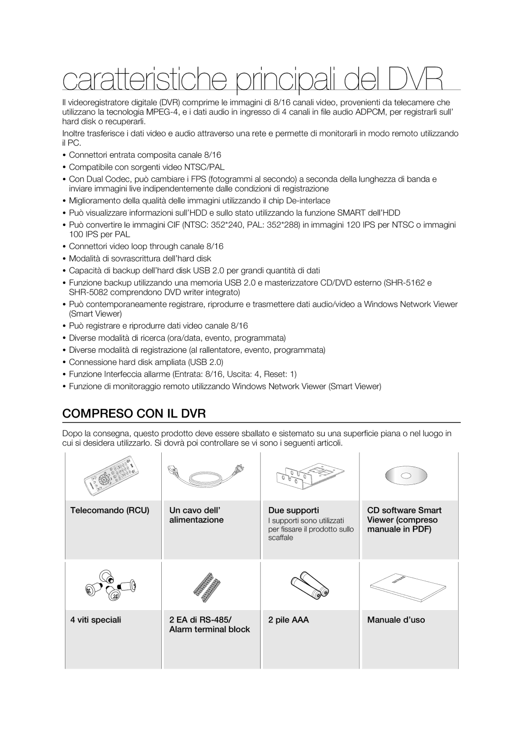 Samsung SHR-5080P/XET, SHR-5082P, SHR-5162P/XET, SHR-5160P/XET Caratteristiche principali del DVR, Compreso CON IL DVR 