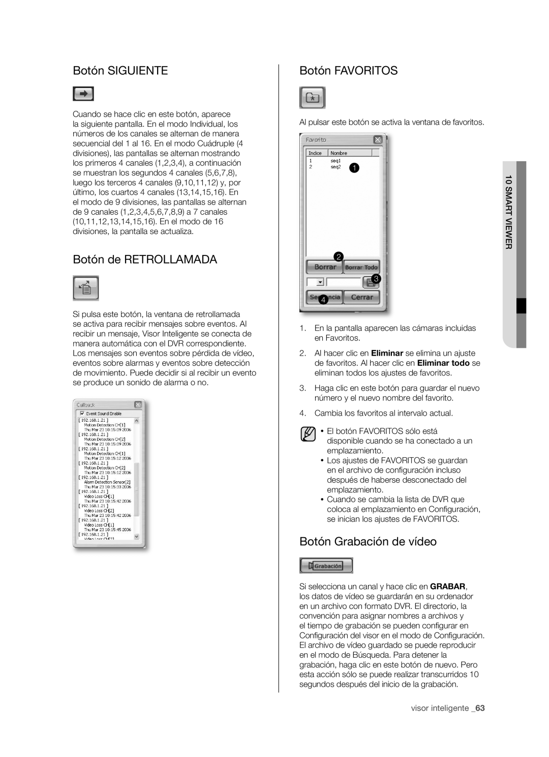 Samsung SHR-5082P, SHR-5162P manual Botón Siguiente, Botón de Retrollamada, Botón Favoritos, Botón Grabación de vídeo 