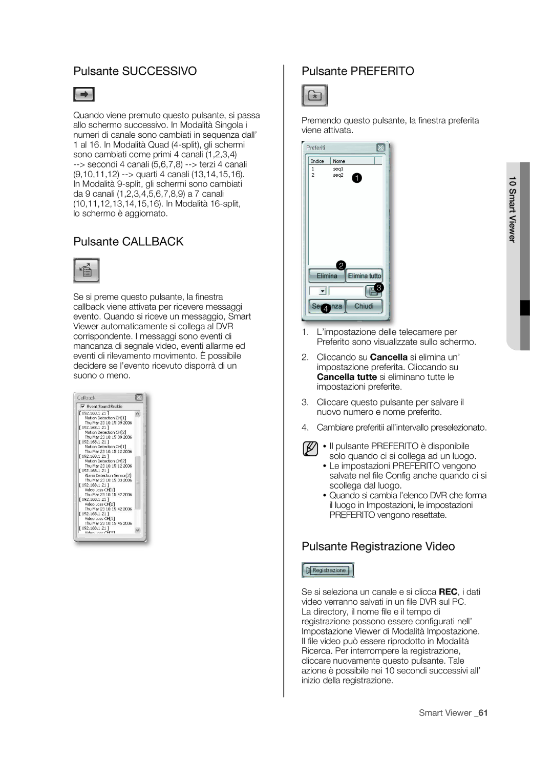 Samsung SHR-5082P, SHR-5162P manual Pulsante Successivo, Pulsante Callback, Pulsante Preferito, Pulsante Registrazione Video 