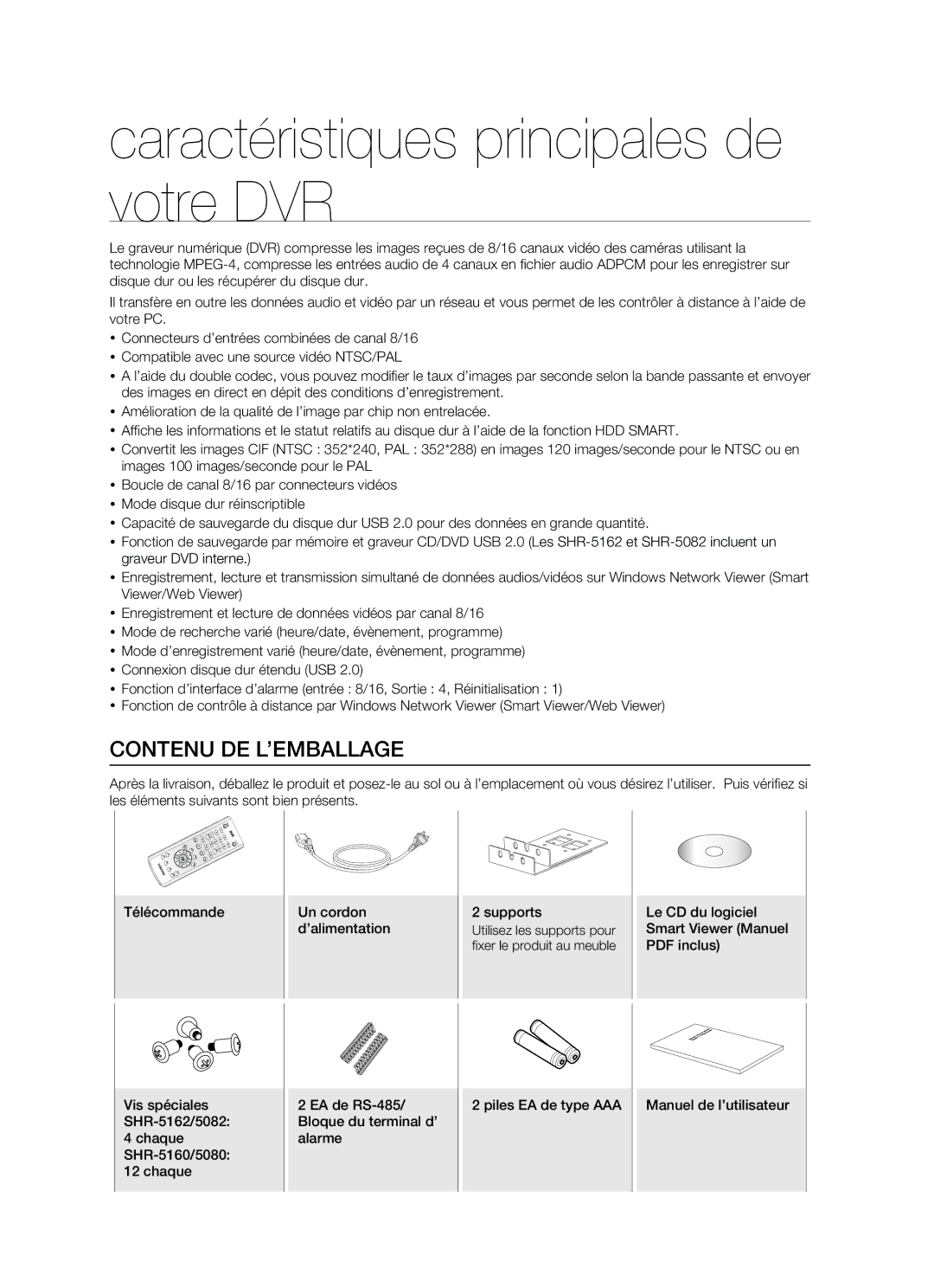 Samsung SHR-5082P/XEF, SHR-5162P/XEF manual Caractéristiques principales de votre DVR, Contenu DE L’EMBALLAGE 