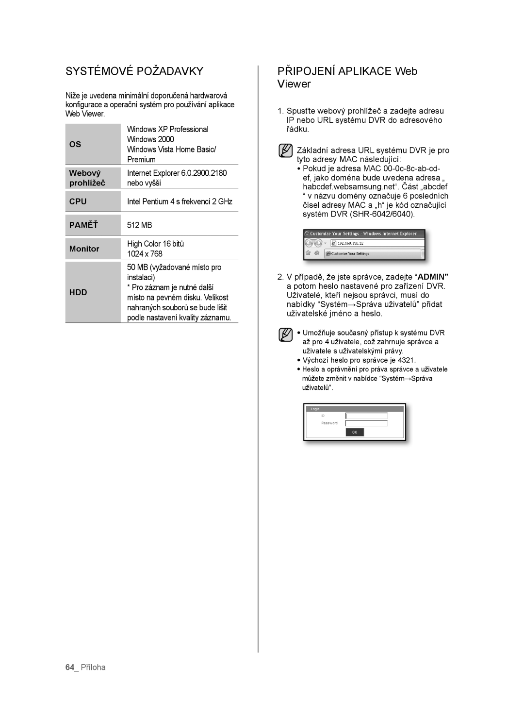 Samsung SHR-6040P, SHR-6042P manual Systémové Požadavky, Připojení Aplikace Web Viewer, Cpu, Paměť, Hdd 