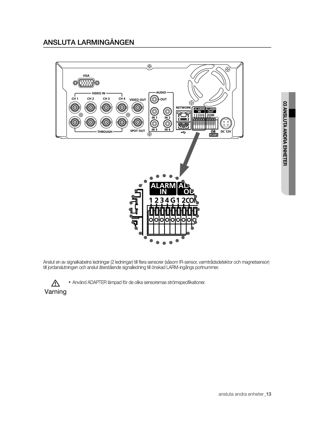 Samsung SHR-6042P manual Ansluta Larmingången 