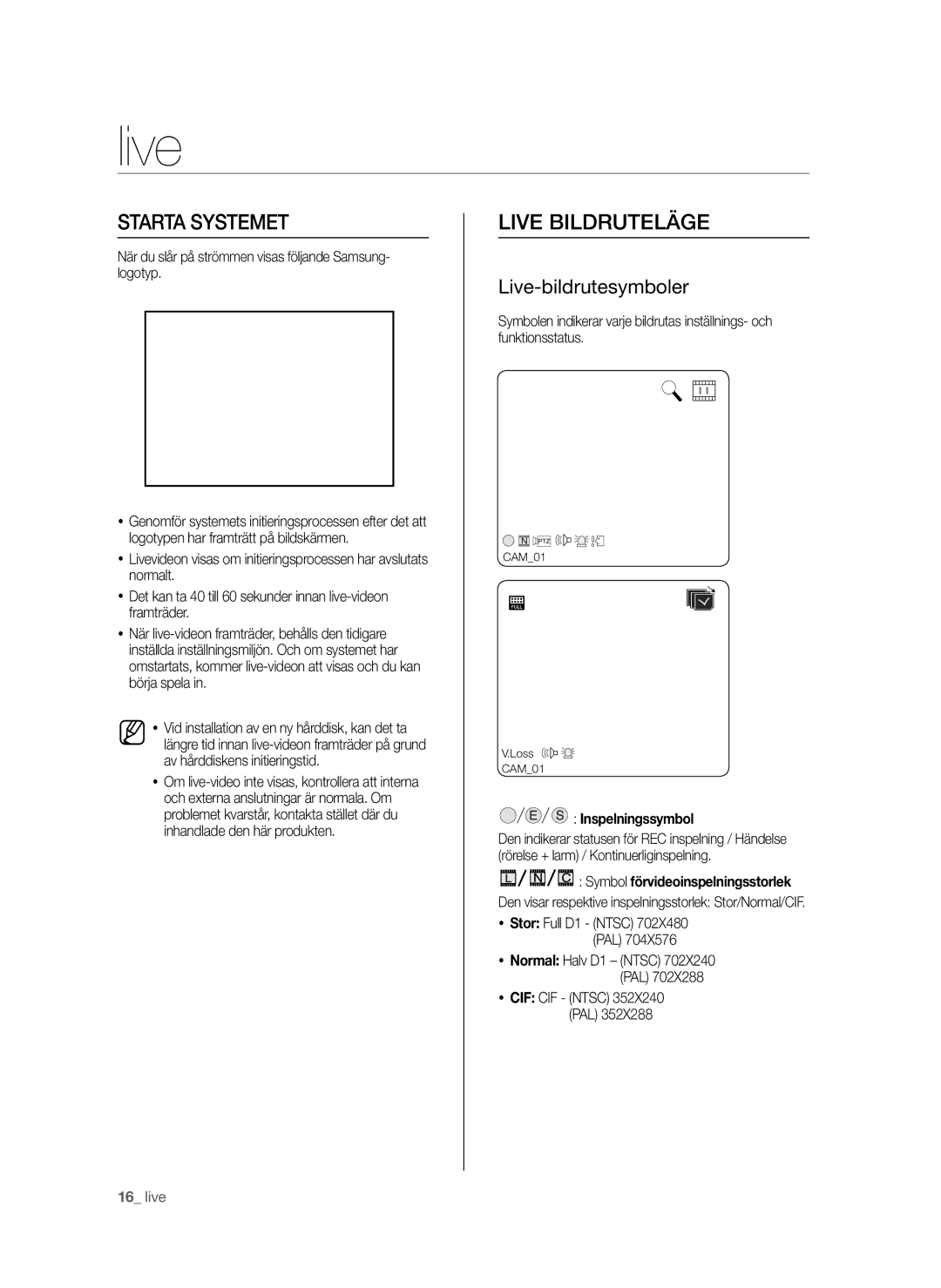 Samsung SHR-6042P manual Starta Systemet, Live Bildruteläge, Live-bildrutesymboler 