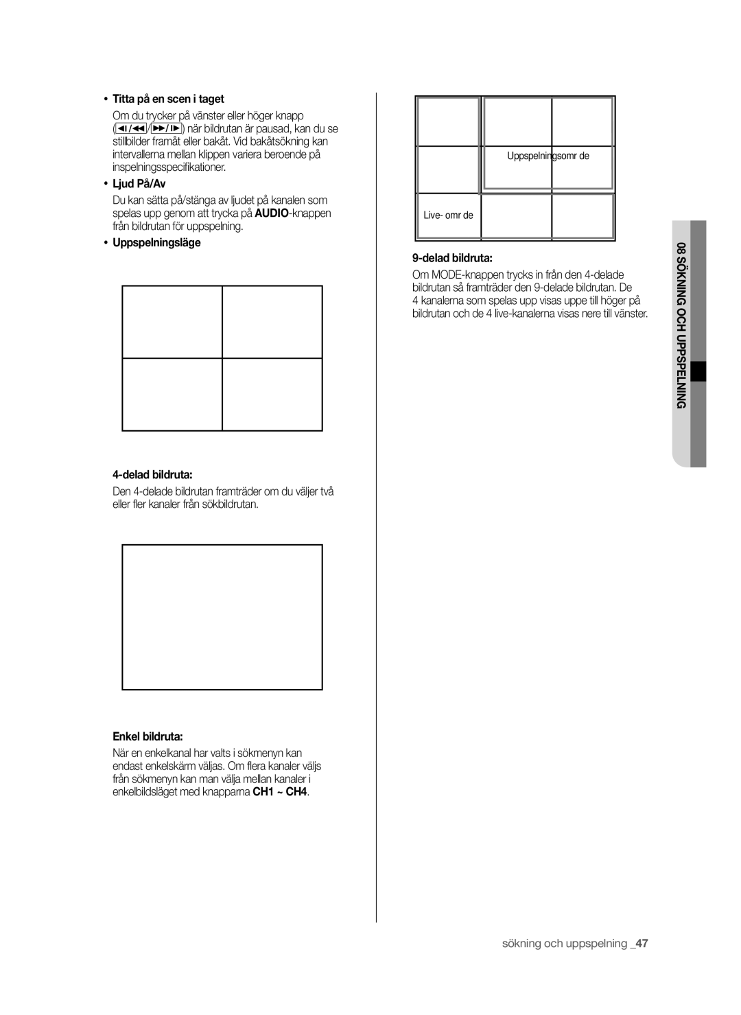 Samsung SHR-6042P manual Titta på en scen i taget, Om du trycker på vänster eller höger knapp, Ljud På/Av, Enkel bildruta 