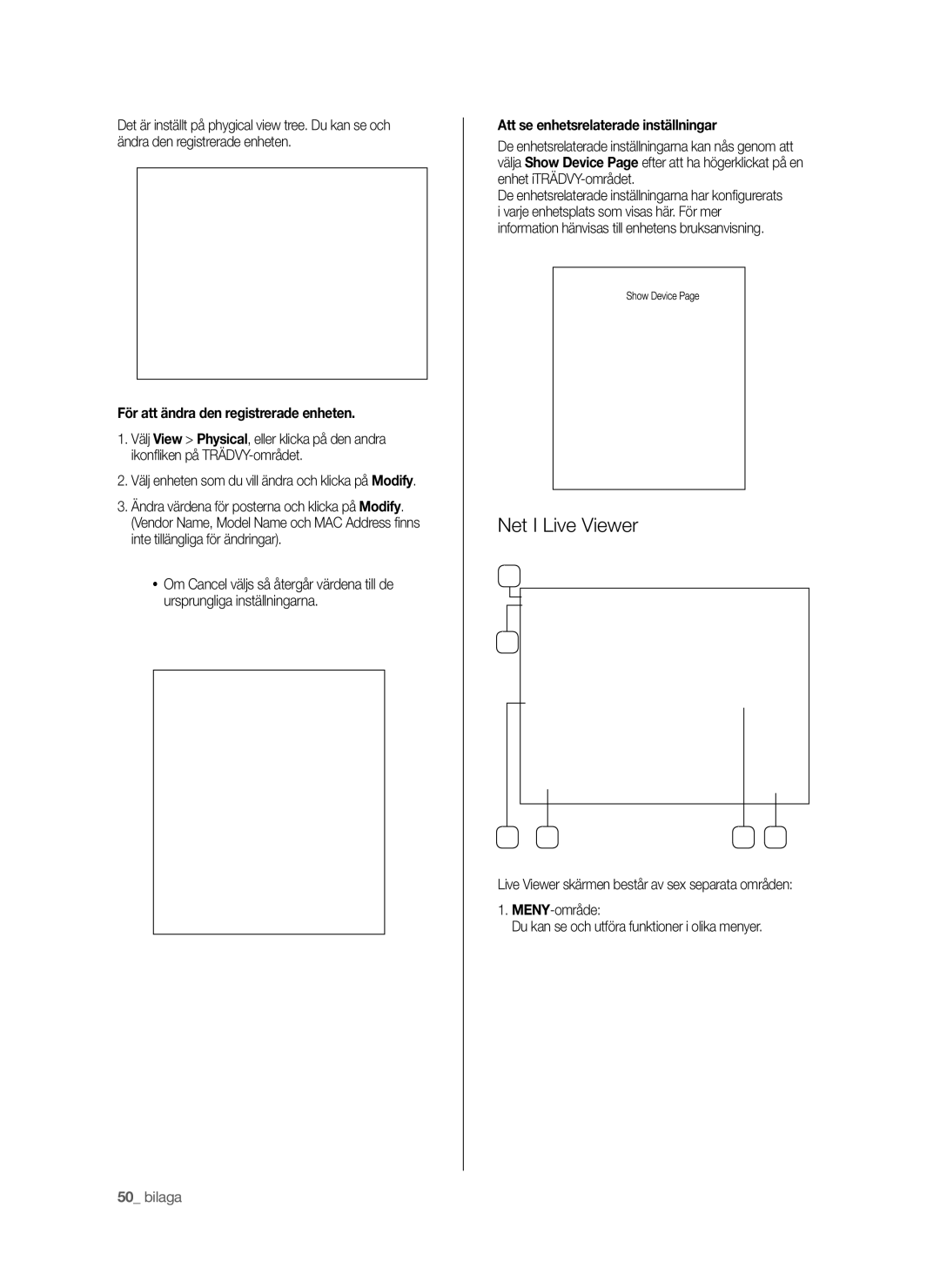 Samsung SHR-6042P manual Net I Live Viewer, För att ändra den registrerade enheten, Att se enhetsrelaterade inställningar 