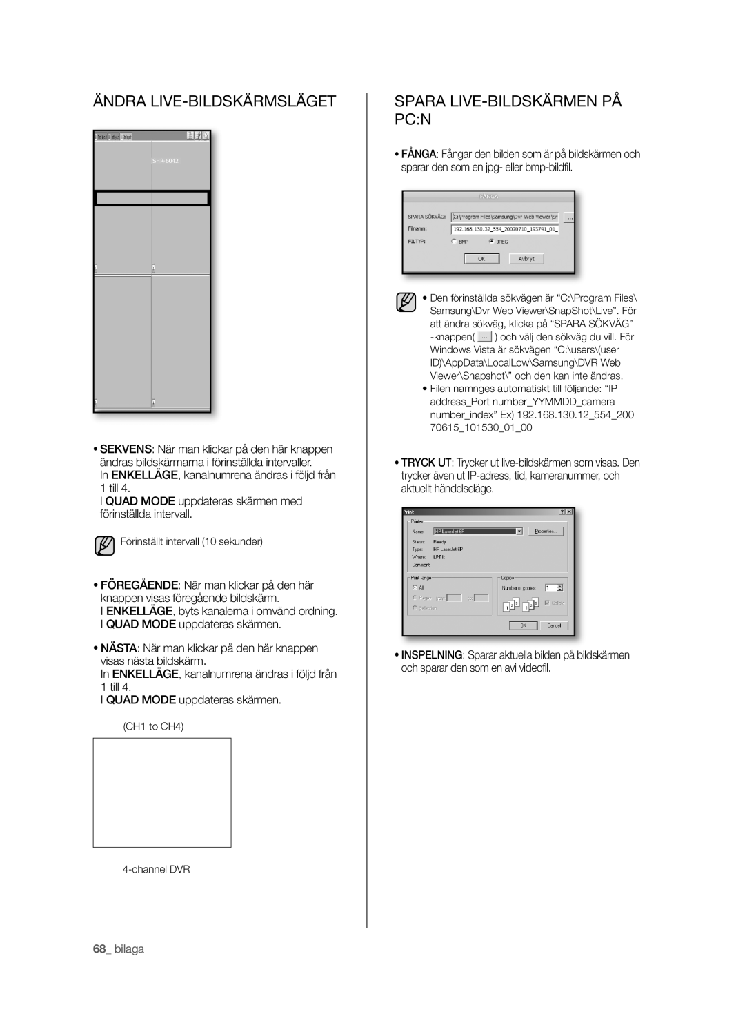 Samsung SHR-6042P manual Ändra LIVE-BILDSKÄRMSLÄGET, Spara LIVE-BILDSKÄRMEN PÅ PCN 