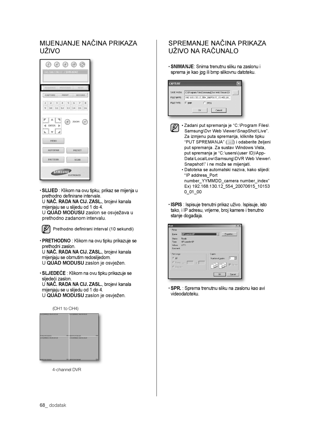 Samsung SHR-6042P manual Mijenjanje Načina Prikaza Uživo, Spremanje Načina Prikaza Uživo NA Računalo 