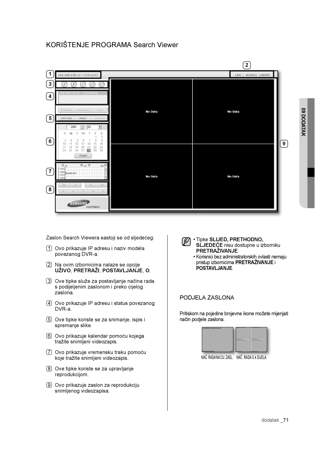 Samsung SHR-6042P manual Korištenje Programa Search Viewer, Tipke SLIJED, Prethodno, Sljedeće nisu dostupne u izborniku 