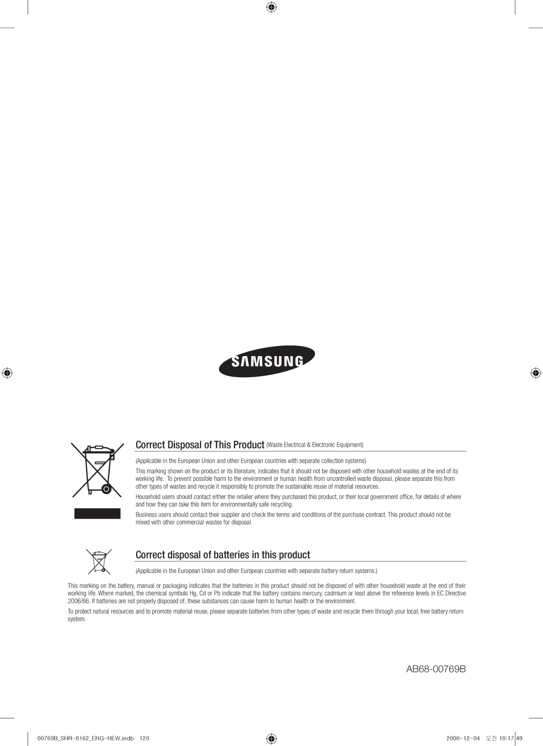 Samsung SHR-7082, SHR-7080, SHR-7160, SHR-8162, SHR-8160, SHR-7162, SHR-8080 Correct disposal of batteries in this product 