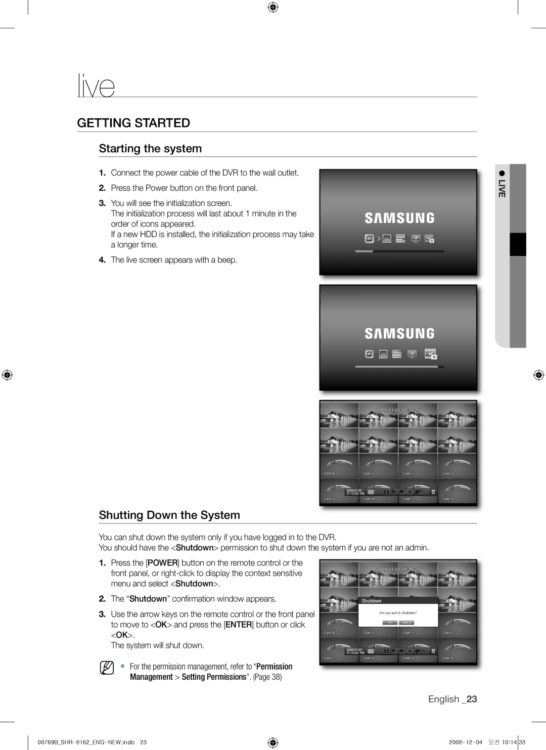 Samsung SHR-8082, SHR-7082, SHR-7080, SHR-7160, SHR-8162 Getting started, Starting the system, Shutting down the system 