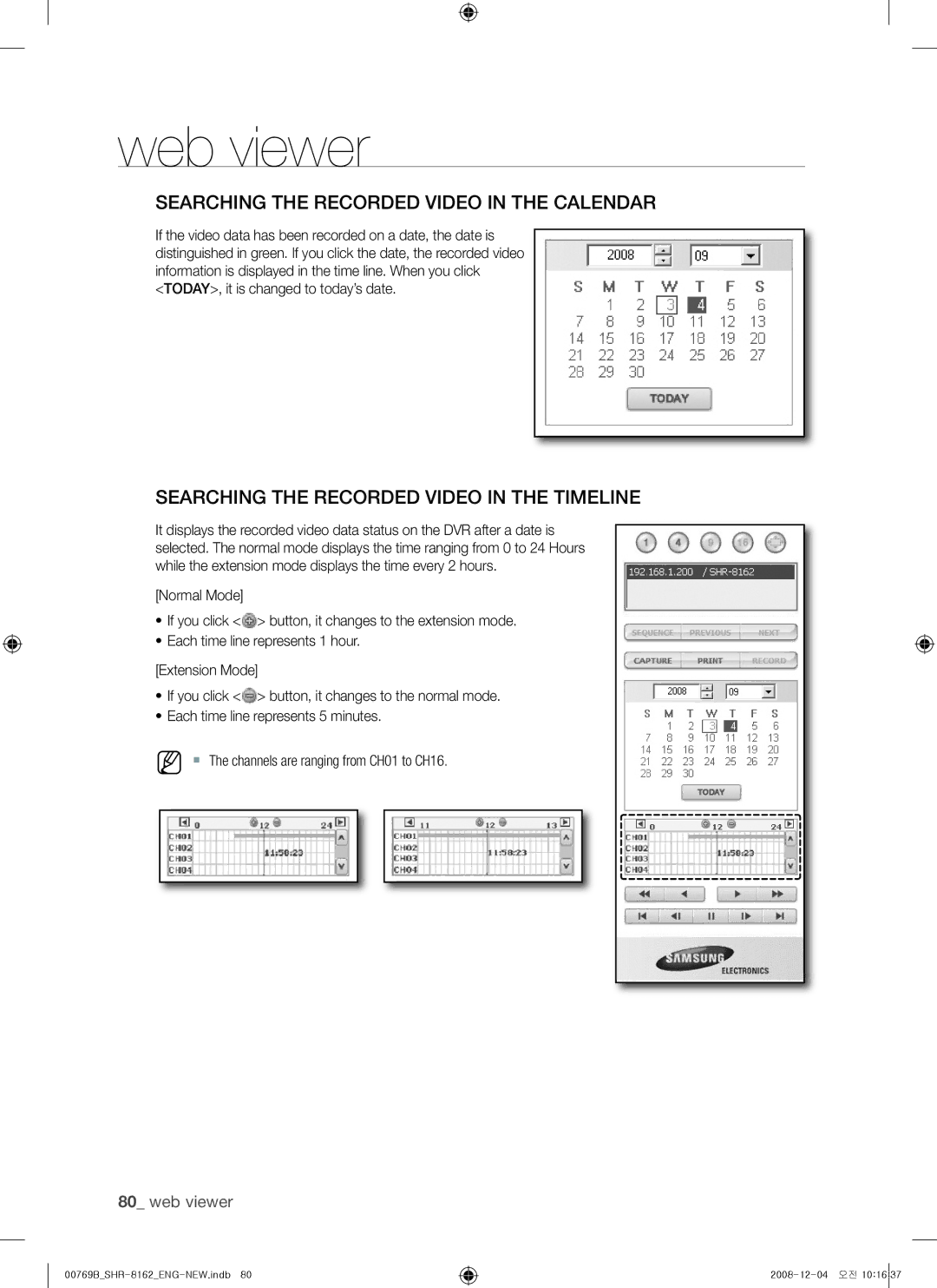 Samsung SHR-7082, SHR-7080 Searching the recorded video in the caLendar, Searching the recorded video in the timeLine 