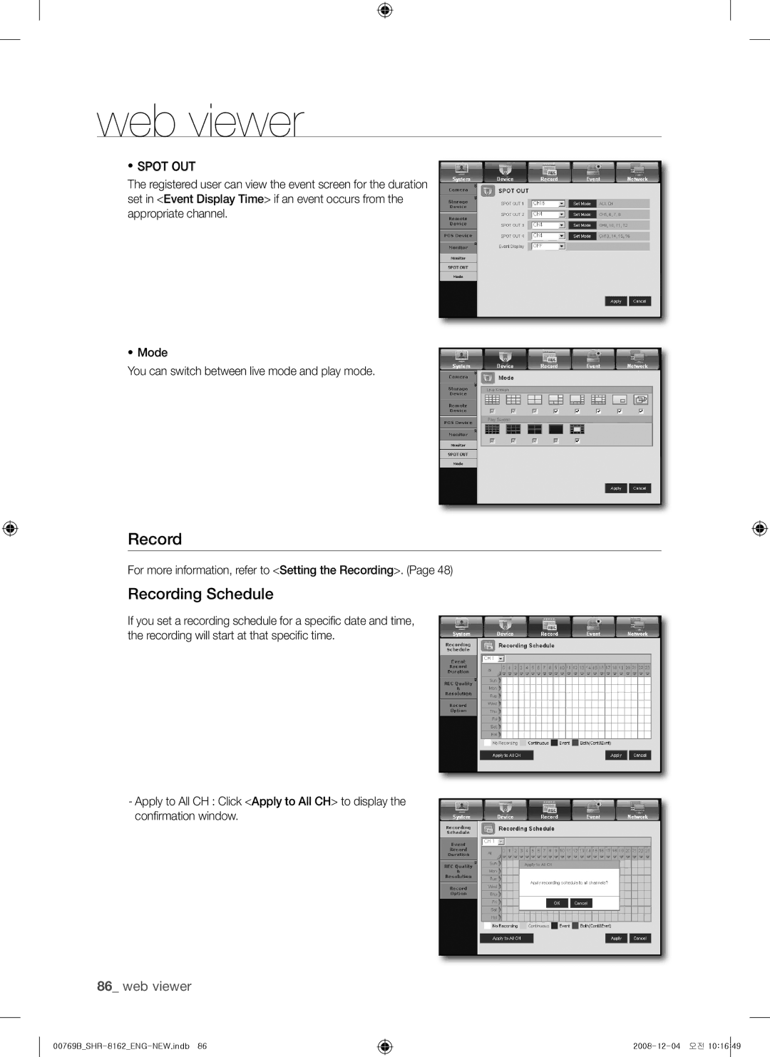 Samsung SHR-8080, SHR-7082 Recording schedule, ~ Spot OUT, For more information, refer to setting the recording 