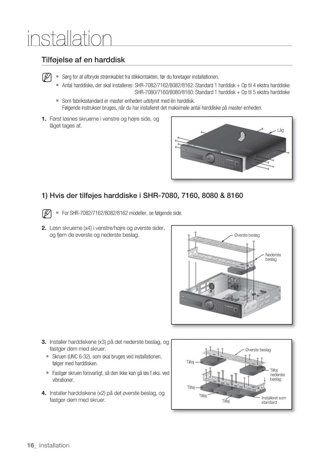 Samsung SHR-7162P, SHR-8082P, SHR-8162P manual Tilføjelse af en harddisk, Hvis der tilføjes harddiske i SHR-7080, 7160, 8080 