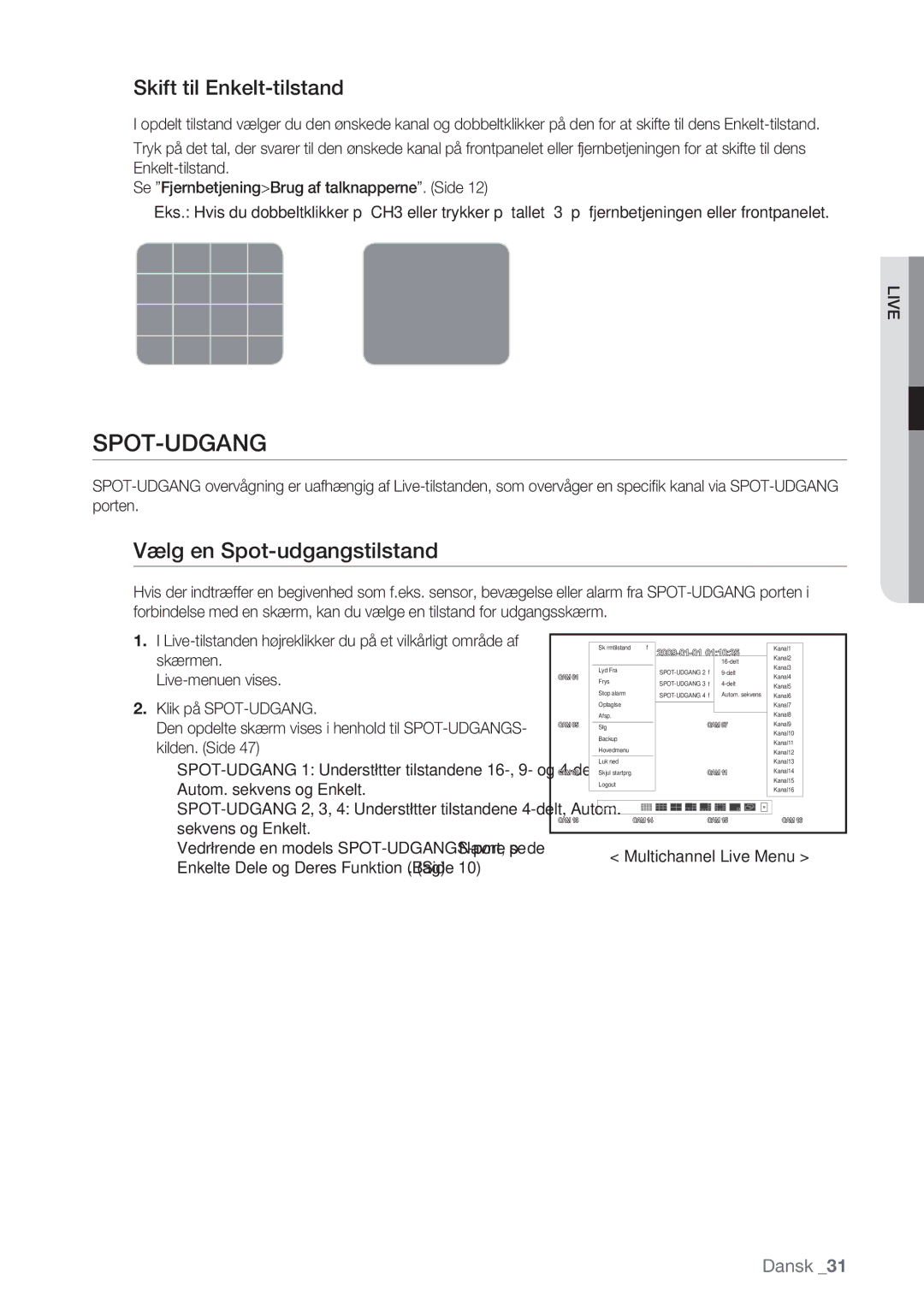 Samsung SHR-7082P, SHR-7162P, SHR-8082P, SHR-8162P manual Spot-Udgang, Vælg en Spot-udgangstilstand, Skift til Enkelt-tilstand 