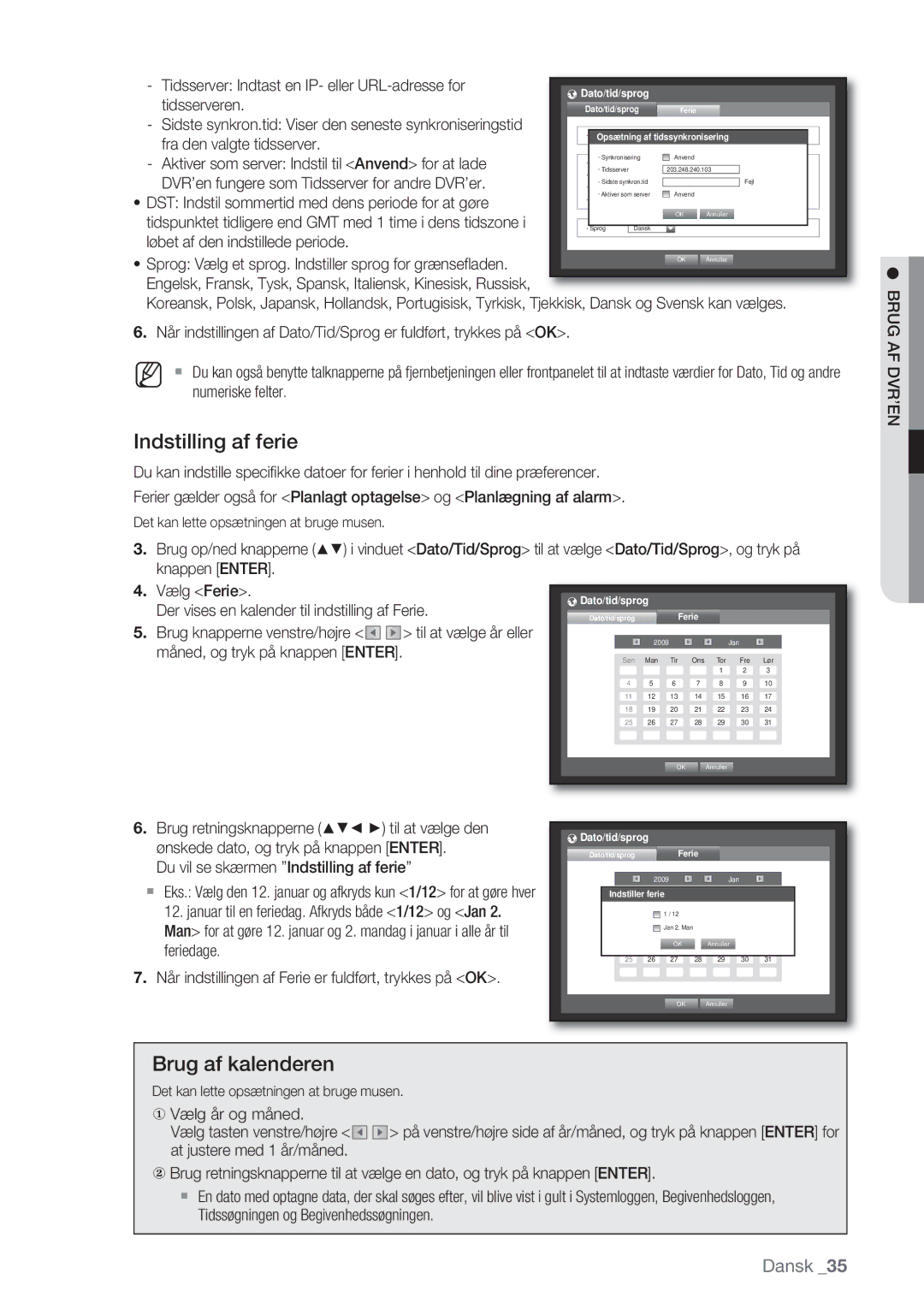 Samsung SHR-7082P manual Indstilling af ferie, Brug af kalenderen, Brug AF DVR’EN, Opsætning af tidssynkronisering, Ferie 