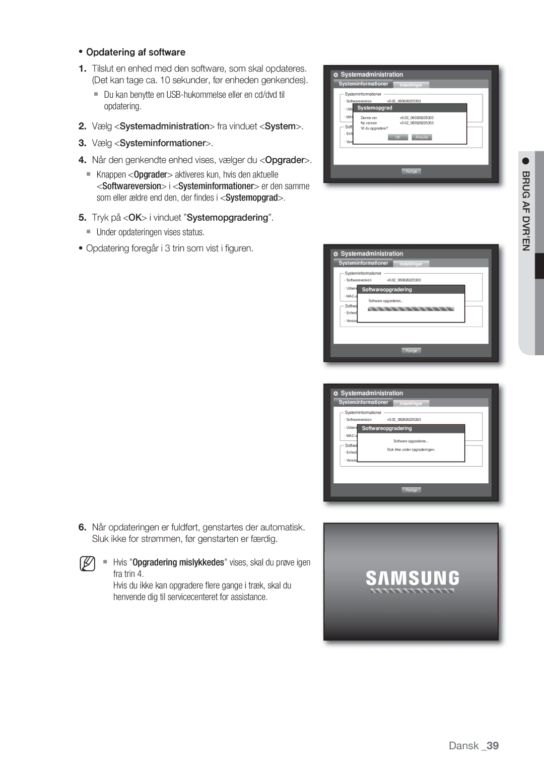 Samsung SHR-7082P manual Opdatering af software,  Knappen Opgrader aktiveres kun, hvis den aktuelle, Softwareopgradering 