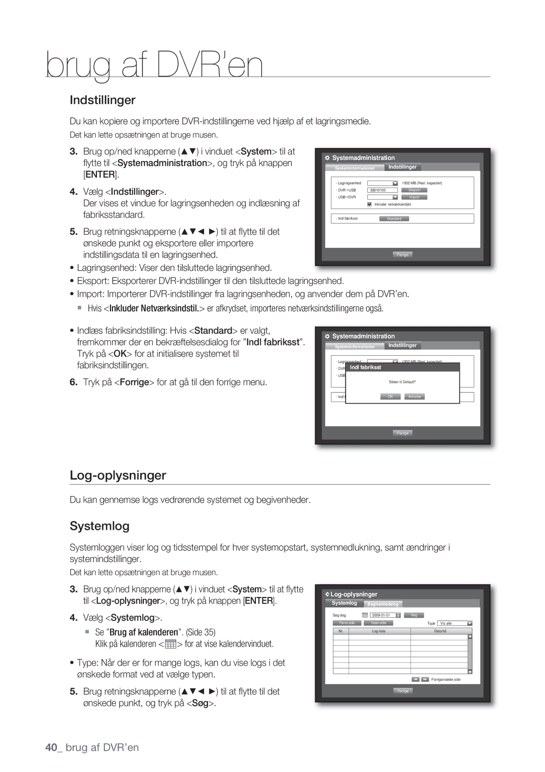 Samsung SHR-7162P Log-oplysninger, Indstillinger, Systemlog, Du kan gennemse logs vedrørende systemet og begivenheder 