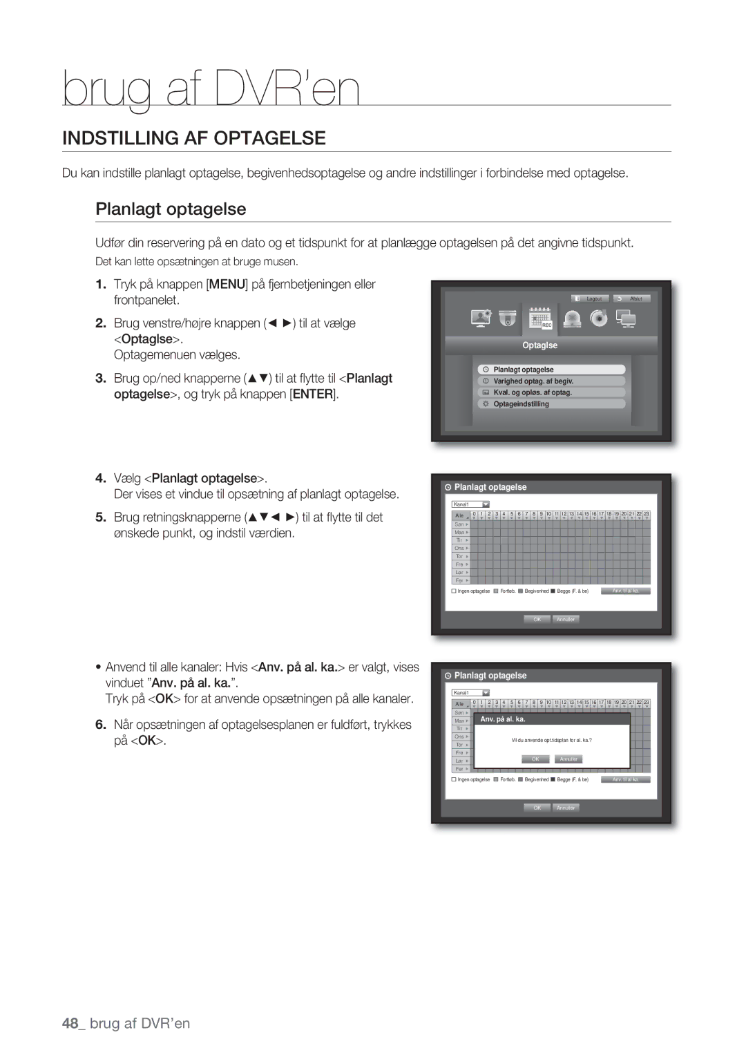 Samsung SHR-7162P, SHR-8082P, SHR-8162P, SHR-7082P manual Indstilling AF Optagelse, Planlagt optagelse, Optaglse 