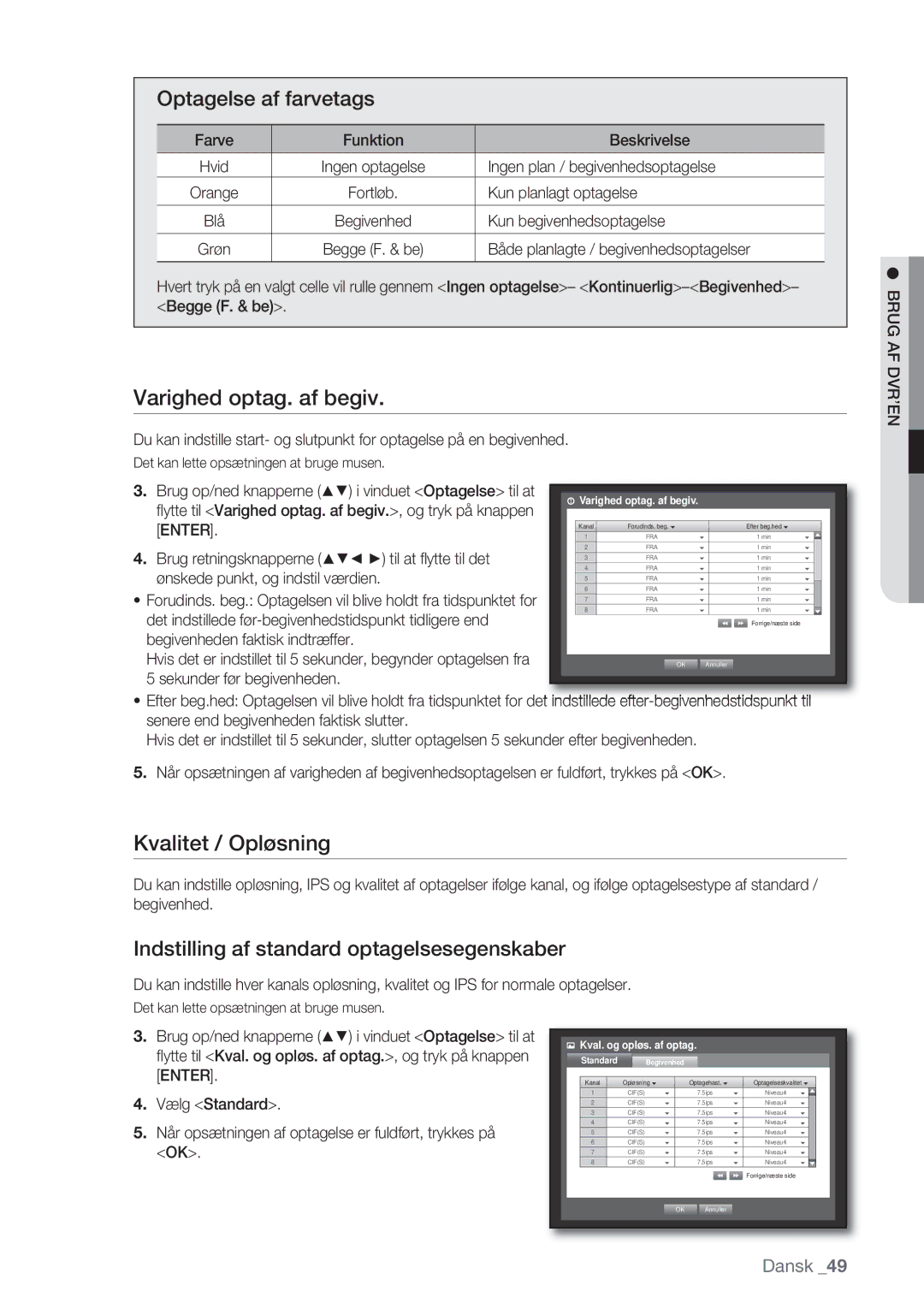 Samsung SHR-8082P, SHR-7162P, SHR-8162P, SHR-7082P Varighed optag. af begiv, Kvalitet / Opløsning, Optagelse af farvetags 