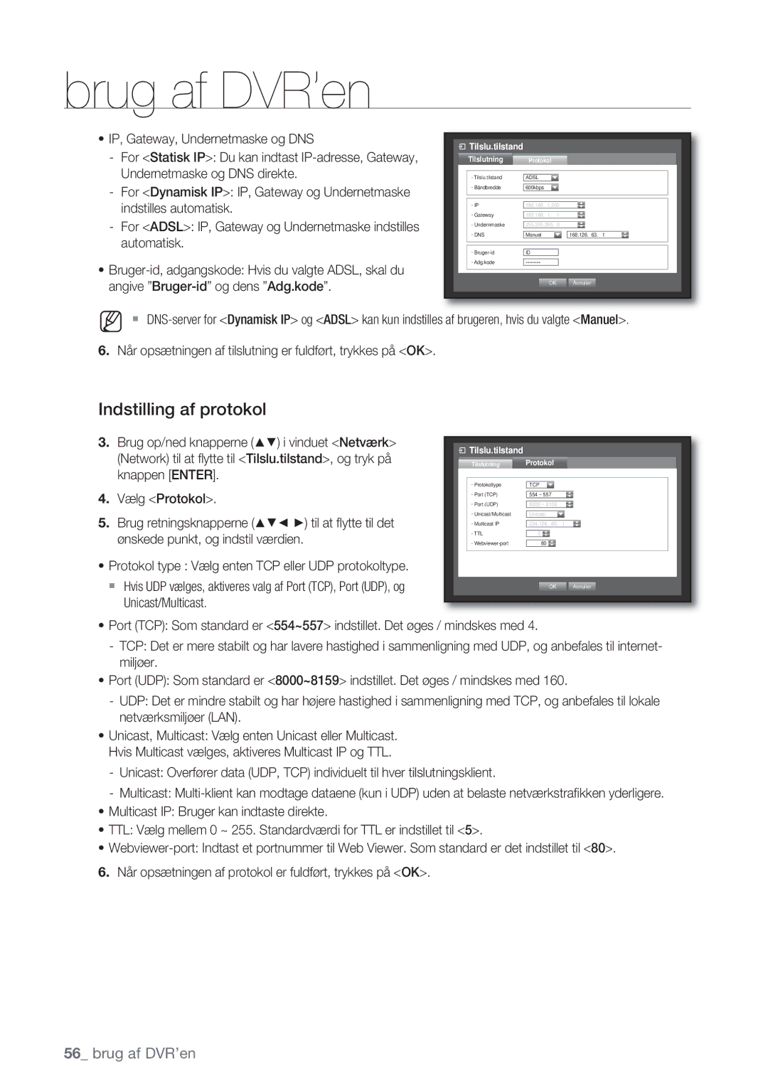 Samsung SHR-7162P manual Indstilling af protokol,  Hvis UDP vælges, aktiveres valg af Port TCP, Port UDP, og, Protokol 