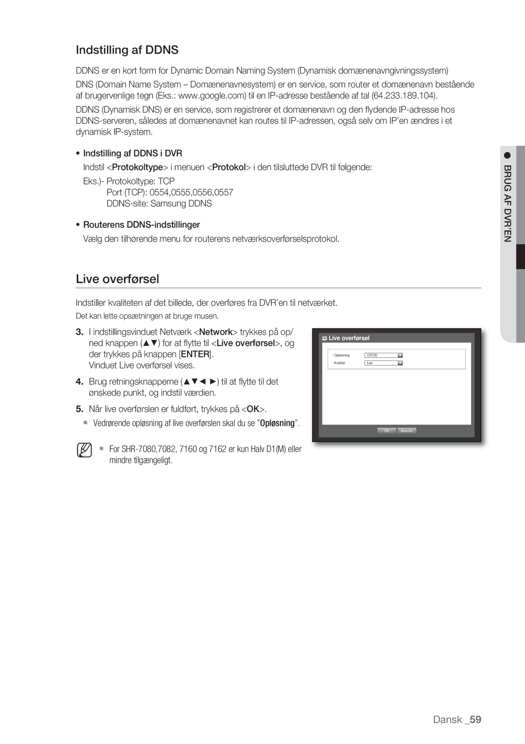 Samsung SHR-7082P, SHR-7162P, SHR-8082P, SHR-8162P manual Live overførsel, Indstilling af Ddns 