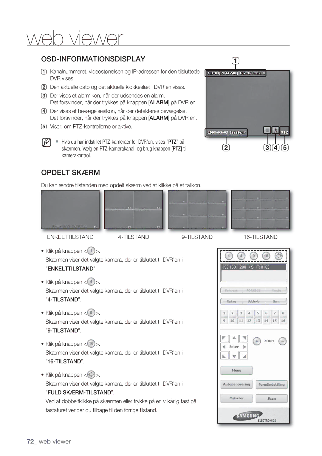 Samsung SHR-7162P, SHR-8082P, SHR-8162P, SHR-7082P manual Enkelttilstand Tilstand 