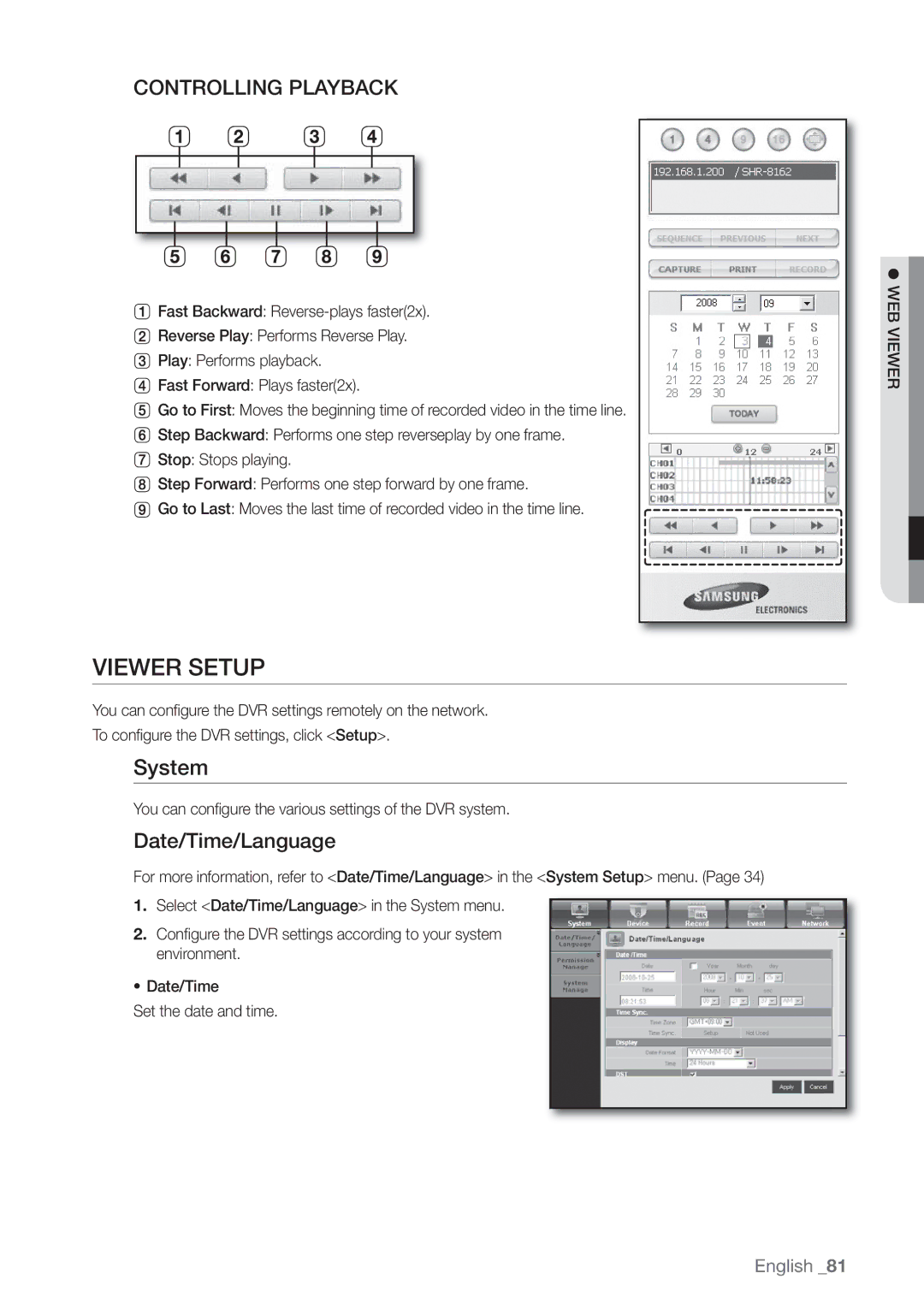 Samsung SHR-7162P manual Viewer Setup, System, Date/Time/Language, You can conﬁ gure the various settings of the DVR system 