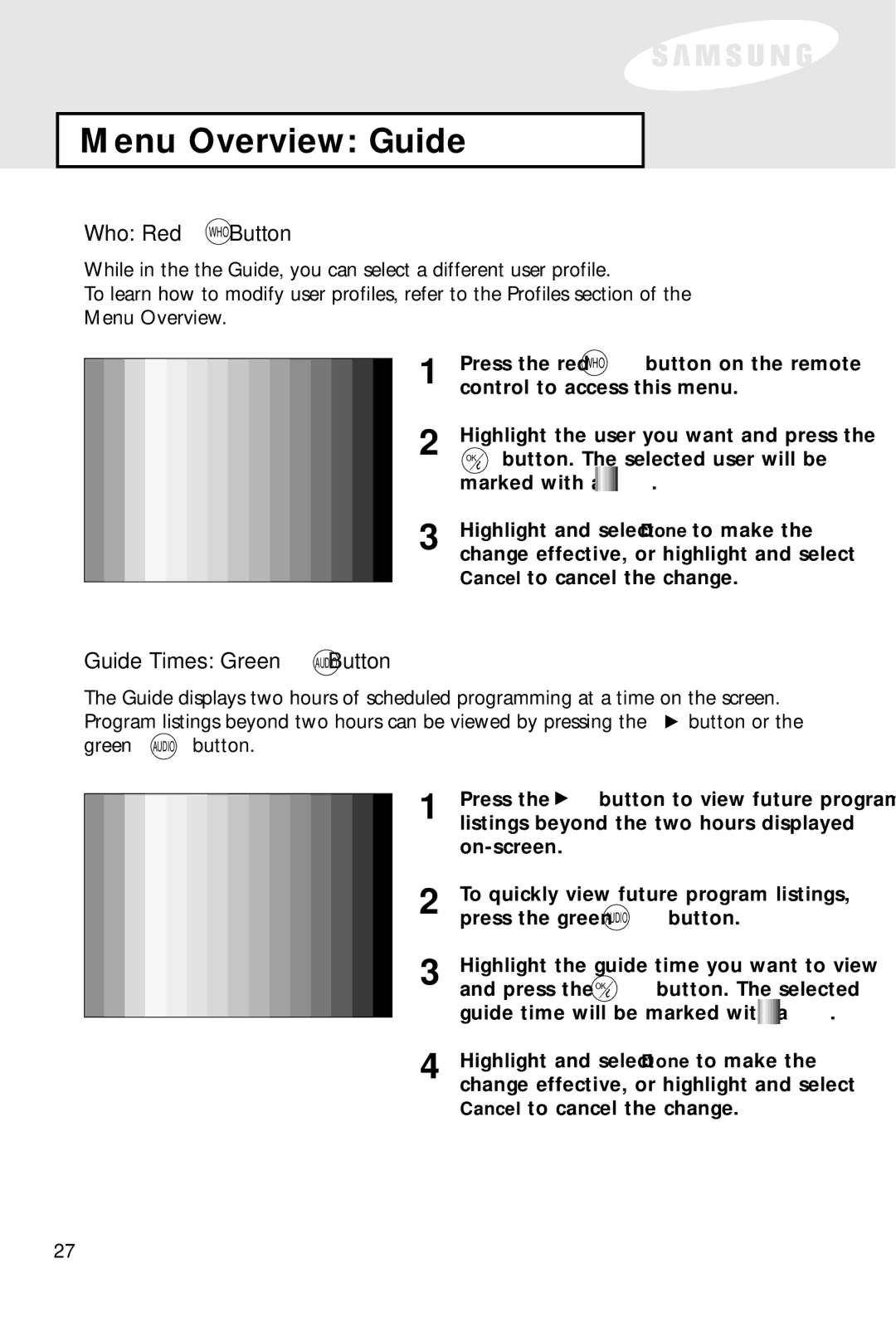 Samsung SIR-S60W owner manual Who Red WHO Button, Guide Times Green Audio Button 