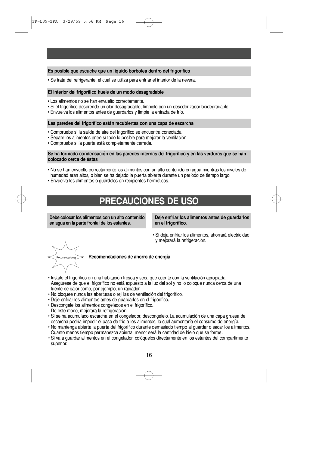 Samsung SL39WJ6/XES manual Precauciones DE USO, El interior del frigorífico huele de un modo desagradable 